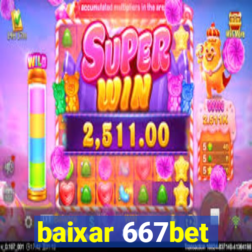 baixar 667bet